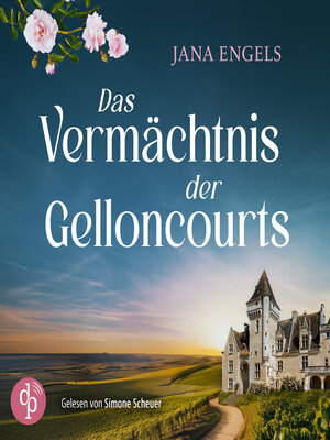 cover image of Das Vermächtnis der Gelloncourts